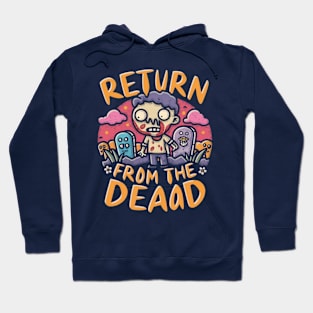 Return from the dead Hoodie